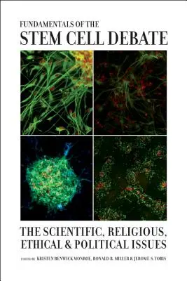 Les fondements du débat sur les cellules souches : les questions scientifiques, religieuses, éthiques et politiques - Fundamentals of the Stem Cell Debate: The Scientific, Religious, Ethical, and Political Issues
