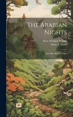 Les Mille et une nuits : Les contes les plus connus - The Arabian Nights: Their Best-known Tales