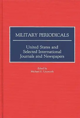 Périodiques militaires : Périodiques militaires : États-Unis et sélection de revues et journaux internationaux - Military Periodicals: United States and Selected International Journals and Newspapers