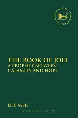 Le livre de Joël : un prophète entre calamité et espérance - The Book of Joel: A Prophet Between Calamity and Hope