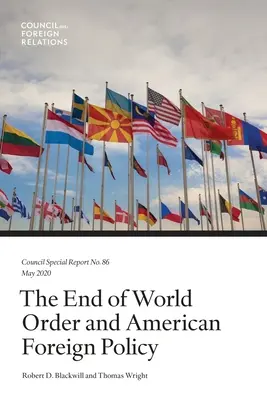 La fin de l'ordre mondial et la politique étrangère américaine - The End of World Order and American Foreign Policy