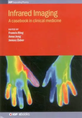 L'imagerie infrarouge : A Casebook in Clinical - Infrared Imaging: A Casebook in Clinical