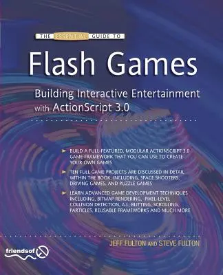 Le guide essentiel des jeux Flash : Construire un divertissement interactif avec ActionScript 3.0 - The Essential Guide to Flash Games: Building Interactive Entertainment with ActionScript 3.0