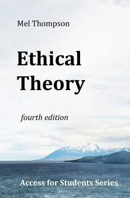 Théorie éthique : Série Accès pour les étudiants - Ethical Theory: Access for Students Series