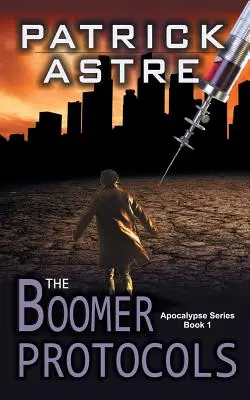 Les protocoles Boomer (La série de l'Apocalypse, Livre 1) - The Boomer Protocols (The Apocalypse Series, Book 1)