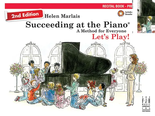 Réussir au piano, livre de récital - niveau préparatoire (2e édition) - Succeeding at the Piano, Recital Book - Preparatory (2nd Edition)