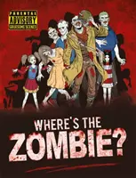 Où est le zombie ? - Une aventure post-apocalyptique de recherche de zombies. - Where's the Zombie? - A Post-Apocalyptic Zombie Search and Find Adventure