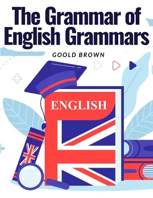 La grammaire anglaise : Introduction et L'origine du langage - The Grammar of English Grammars: Introduction and The Origin of Language