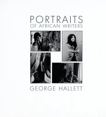 Portraits d'écrivains africains - Portraits of African Writers