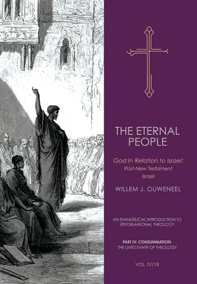 Le peuple éternel II : Dieu en relation avec Israël : L'Israël de l'après-Nouveau Testament - The Eternal People II: God in Relation to Israel: Post-New Testament Israel