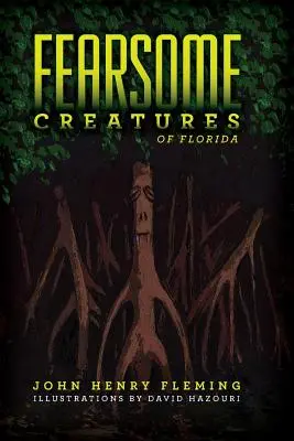 Créatures effrayantes de Floride - Fearsome Creatures of Florida