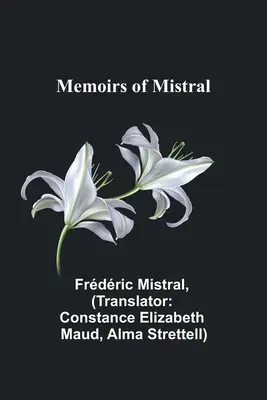 Mémoires de Mistral - Memoirs of Mistral