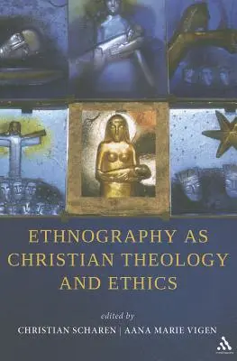 L'ethnographie en tant que théologie et éthique chrétiennes - Ethnography as Christian Theology and Ethics