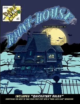 Haunt-House : Dare-Luck Club Triple-Dog-Dare #1 - Haunt-House: Dare-Luck Club Triple-Dog-Dare #1