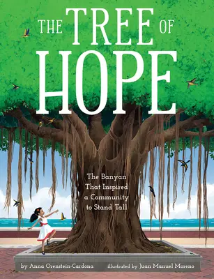 L'arbre de l'espoir : Le sauvetage miraculeux du banian bien-aimé de Porto Rico - The Tree of Hope: The Miraculous Rescue of Puerto Rico's Beloved Banyan