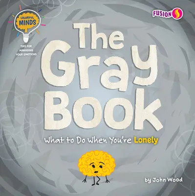 Le livre gris : Que faire quand on est seul ? - The Gray Book: What to Do When You're Lonely