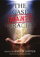 Les arguments contre les miracles - The Case Against Miracles