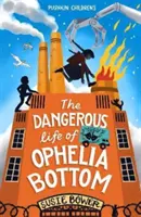 La vie dangereuse d'Ophélie Bottom (Bower Susie (Auteur)) - Dangerous Life of Ophelia Bottom (Bower Susie (Author))