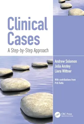 Cas cliniques : Une approche pas à pas - Clinical Cases: A Step-By-Step Approach