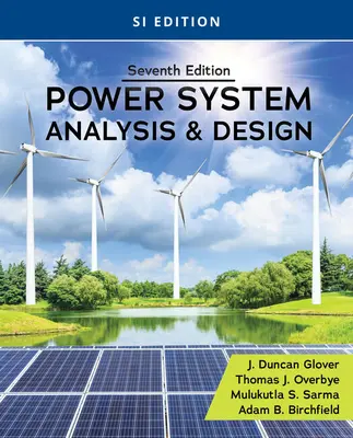 Analyse et conception des réseaux électriques, Si Edition - Power System Analysis and Design, Si Edition
