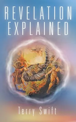 L'Apocalypse expliquée - Revelation Explained