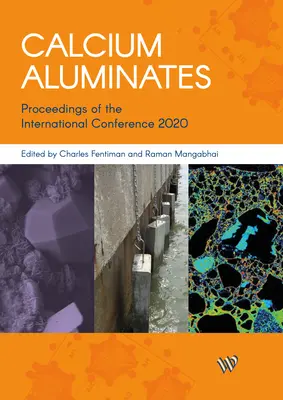 Aluminates de calcium : Actes de la conférence internationale 2020 - Calcium Aluminates: Proceedings of the International Conference 2020