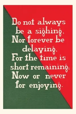 Journal d'époque Exhortation à vivre la vie maintenant - Vintage Journal Exhortatiion to Live Life Now