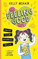 Feeling Good Club : La vie en commun : du désordre au meilleur cas de poney secret - Feeling Good Club: Smash Your Worries, Bella!