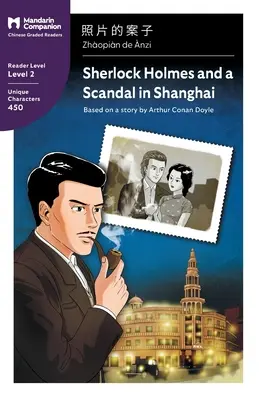 Sherlock Holmes et un scandale à Shanghai : Mandarin Companion Graded Readers Level 2, Simplified Chinese Edition - Sherlock Holmes and a Scandal in Shanghai: Mandarin Companion Graded Readers Level 2, Simplified Chinese Edition