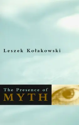 La présence du mythe - The Presence of Myth