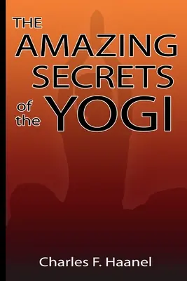 Les secrets étonnants du Yogi - Amazing Secrets of the Yogi