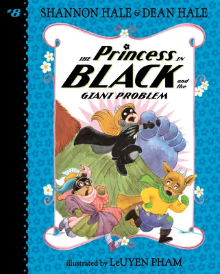 La princesse noire et le problème du géant : #8 - The Princess in Black and the Giant Problem: #8