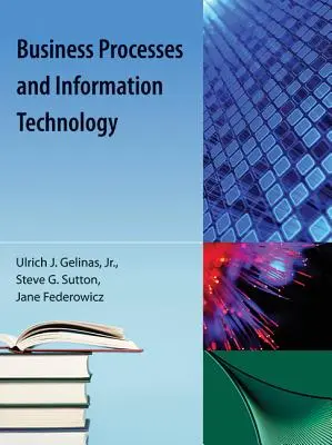 Processus d'entreprise et technologie de l'information - Business Processes and Information Technology