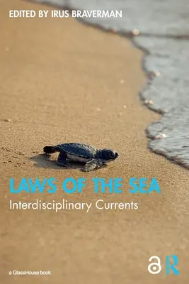 Le droit de la mer : Courants interdisciplinaires - Laws of the Sea: Interdisciplinary Currents