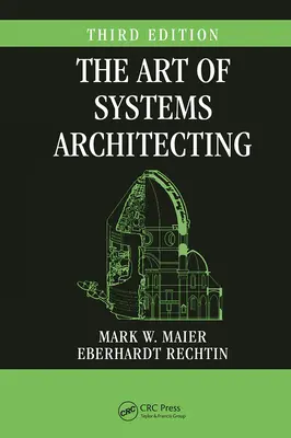 L'art de l'architecture des systèmes, troisième édition - The Art of Systems Architecting, Third Edition