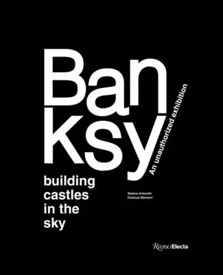 Banksy : Construire des châteaux dans le ciel - Banksy: Building Castles in the Sky