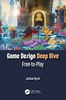 Plongée dans la conception de jeux : Jeux gratuits - Game Design Deep Dive: Free-to-Play