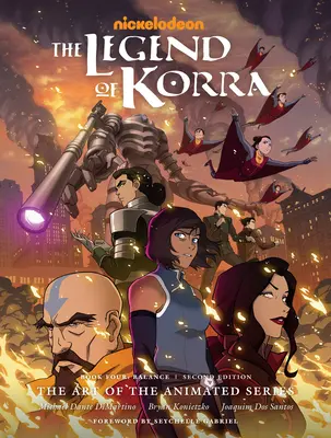 La Légende de Korra : L'art de la série animée--Livre quatre : L'équilibre (deuxième édition) - The Legend of Korra: The Art of the Animated Series--Book Four: Balance (Second Edition)