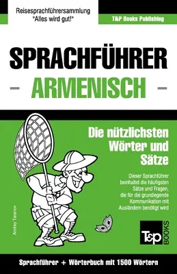 Sprachfhrer Deutsch-Armenisch und Kompaktwrterbuch mit 1500 Wrtern (en anglais) - Sprachfhrer Deutsch-Armenisch und Kompaktwrterbuch mit 1500 Wrtern