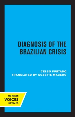 Diagnostic de la crise brésilienne - Diagnosis of the Brazilian Crisis