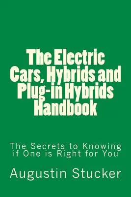 Manuel des voitures électriques, hybrides et hybrides rechargeables - The Electric Cars, Hybrids and Plug-in Hybrids Handbook