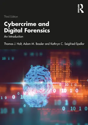 La cybercriminalité et la criminalistique numérique : Une introduction - Cybercrime and Digital Forensics: An Introduction