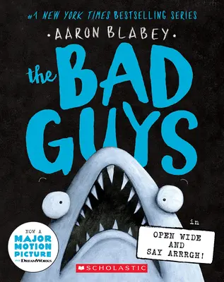 Les Bad Guys dans Open Wide and Say Arrrgh ! (les Bad Guys #15) - The Bad Guys in Open Wide and Say Arrrgh! (the Bad Guys #15)