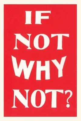 Journal d'époque Si ce n'est pas le cas, pourquoi pas ? - Vintage Journal If Not Why Not?