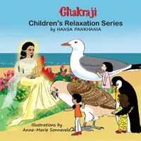 Chakraji et Ravina : aider les enfants à développer leur résilience à l'aide de techniques naturelles - Chakraji Children's Relaxation Series