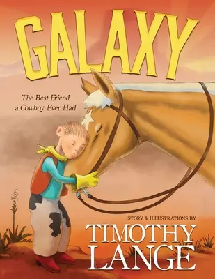 Galaxie : Le meilleur ami d'un cow-boy - Galaxy: The Best Friend a Cowboy Ever Had