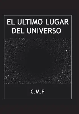 L'ultime lieu de l'univers - El ltimo lugar del universo
