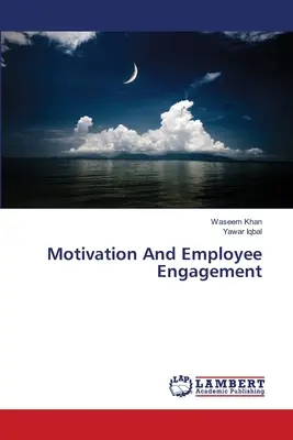 Motivation et engagement des employés - Motivation And Employee Engagement