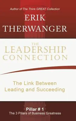 La connexion au leadership : Le lien entre diriger et réussir - The Leadership Connection: The Link Between Leading and Succeeding