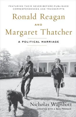 Ronald Reagan et Margaret Thatcher : Un mariage politique - Ronald Reagan and Margaret Thatcher: A Political Marriage
